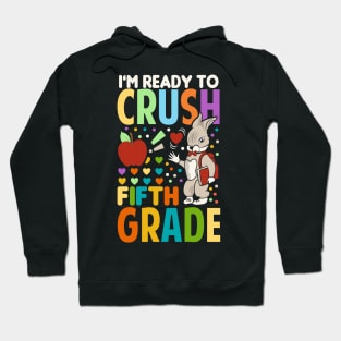 I'm Ready To Crush fourth Grade Back To School Hoodie